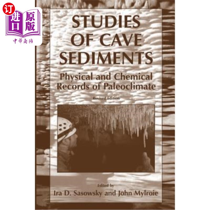 海外直订Studies of Cave Sediments: Physical and Chemical Records of Paleoclimate 洞穴沉积物研究：古气候的物理和化学记录