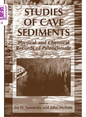 海外直订Studies of Cave Sediments: Physical and Chemical Records of Paleoclimate 洞穴沉积物研究：古气候的物理和化学记录