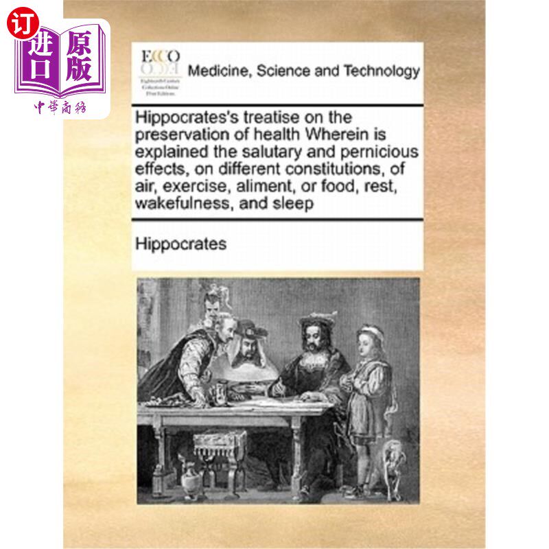 海外直订医药图书Hippocrates's treatise on the preservation of health Wherein is explained the sa 希波克拉底关于保持