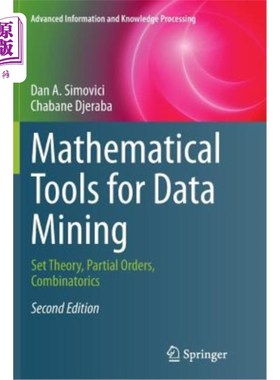 海外直订Mathematical Tools for Data Mining: Set Theory, Partial Orders, Combinatorics 数据挖掘的数学工具：集合论、