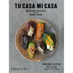 预售 家庭厨师的墨西哥食谱 Tu Casa Mi Casa Mexican Recipes for the Home Cook 英文原版 Enrique Olvera【中商原版】