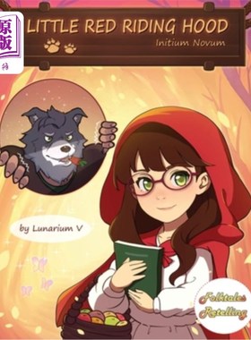 海外直订Little Red Riding Hood - Initium Novum: Retold by Lunarium V - A Book in the Ser 小红帽-从头开始：由