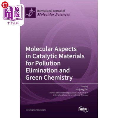 海外直订Molecular Aspects in Catalytic Materials for Pollution Elimination and Green Che 污染消除与绿色化学催化材料