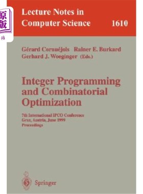 海外直订Integer Programming and Combinatorial Optimization: 7th International Ipco Confe 整数规划与组合优化:第7届国际