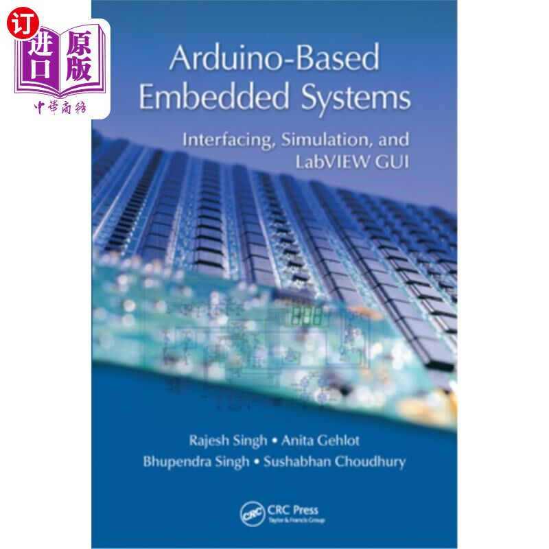 海外直订Arduino-Based Embedded Systems: Interfacing, Simulation, and LabVIEW GUI 基于arduino的嵌入式系统:接口、仿真