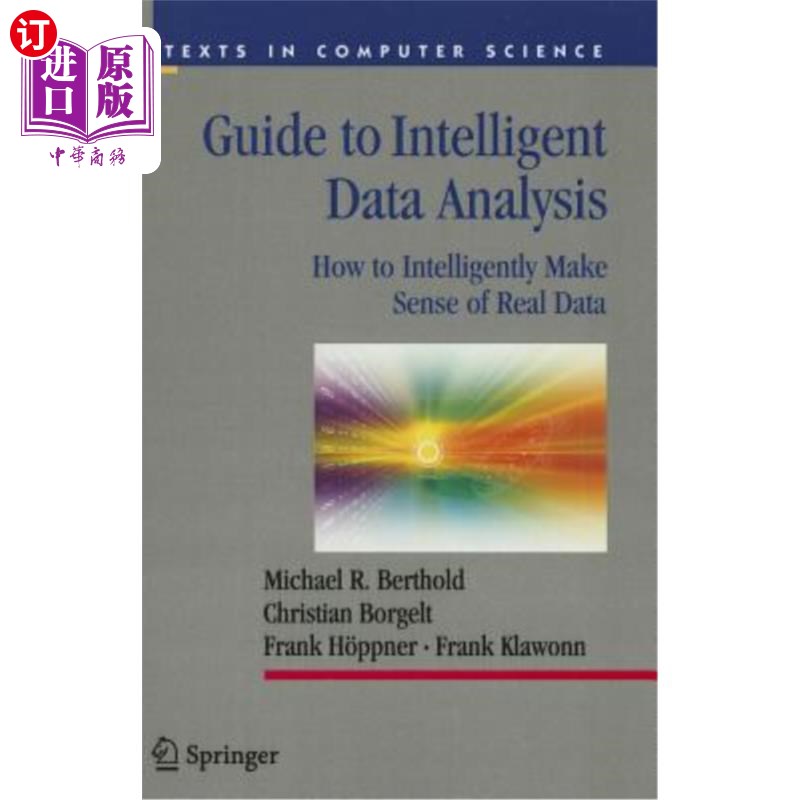 海外直订Guide to Intelligent Data Analysis: How to Intelligently Make Sense of Real Data 智能数据分析指南:如何智能
