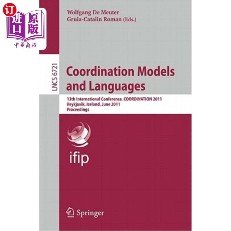 海外直订Coordination Models and Languages: 13th International Conference, Coordination 2 协调模式和语言：第13届国际