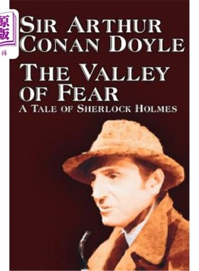 海外直订The Valley of Fear by Arthur Conan Doyle, Fiction, Mystery & Detective 阿瑟·柯南·道尔的《恐惧谷》，小说、神