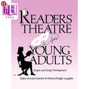 Young Adults Development Theatre 青少年读者剧场：剧本与剧本发展 Script for and 海外直订Readers Scripts
