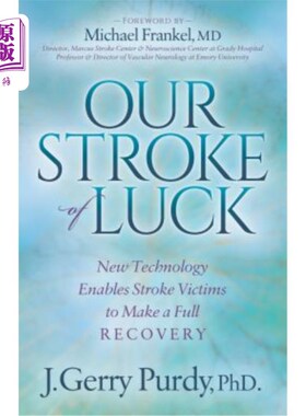 海外直订医药图书Our Stroke of Luck: New Technology Enables Stroke Victims to Make a Full Recover 我们的幸运之旅：新