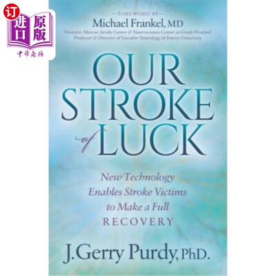 海外直订医药图书Our Stroke of Luck: New Technology Enables Stroke Victims to Make a Full Recover 我们的幸运之旅：新
