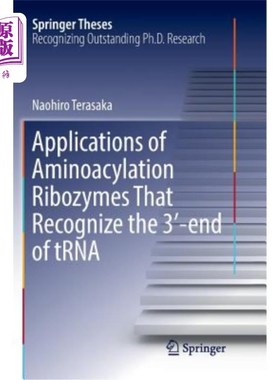 海外直订Applications of Aminoacylation Ribozymes That Recognize the 3′-End of Trna 氨酰化核酶识别tRNA末端的应