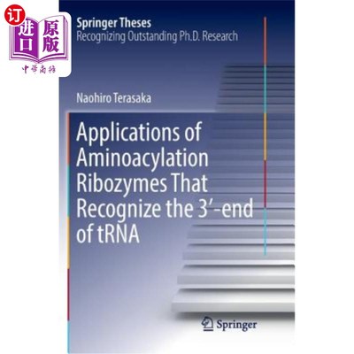 海外直订Applications of Aminoacylation Ribozymes That Recognize the 3′-End of Trna 氨酰化核酶识别tRNA末端的应