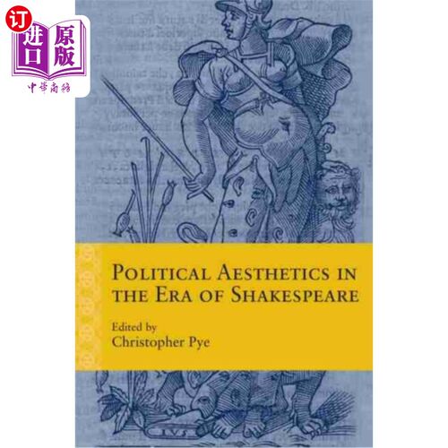 海外直订Political Aesthetics in the Era of Shakespeare 莎士比亚时代的政治美学