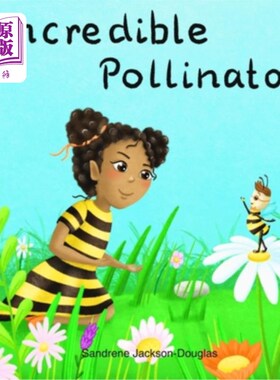 海外直订Incredible Pollinator 令人难以置信的传粉者