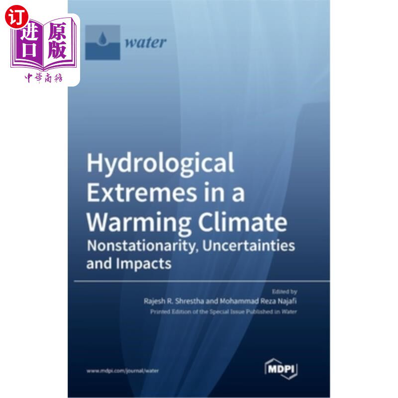海外直订Hydrological Extremes in a Warming Climate: Nonstationarity, Uncertainties and I 气候变暖中的极端水文现象: