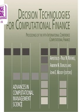海外直订Decision Technologies for Computational Finance: Proceedings of the Fifth Intern 计算金融的决策技术:第五届计算
