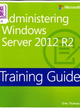 海外直订Training Guide Administering Windows Server 2012... 管理Windows Server 2012 R2 (MCSA)
