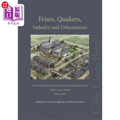 海外直订Friars, Quakers, Industry and Urbanisation 修士、贵格会、工业与城市化