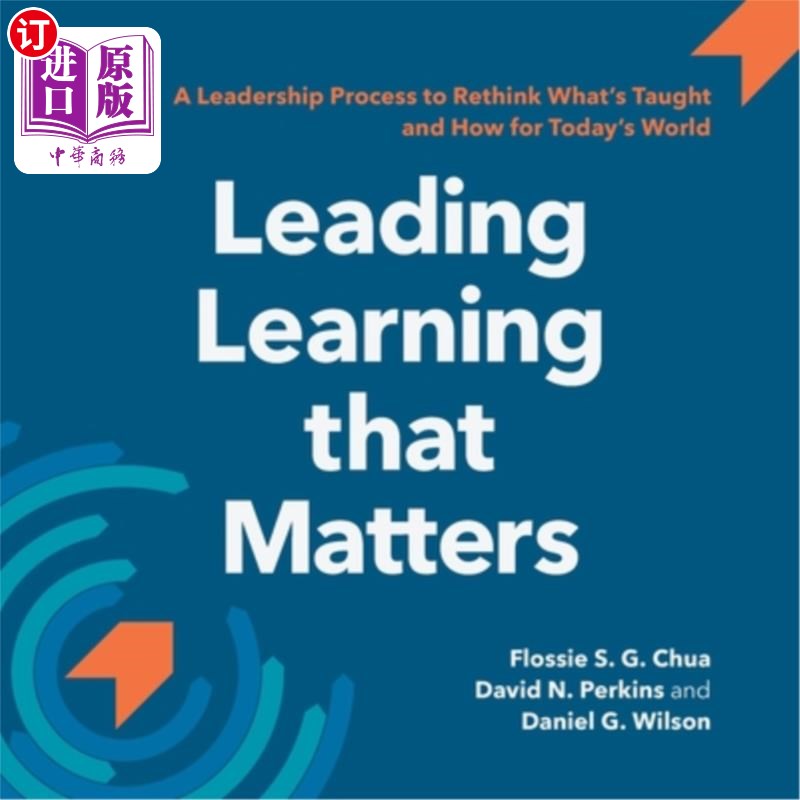 海外直订Leading Learning that Matters: A Leadership Process to Rethink What's Taught and 重要的领导学习:一个反思当