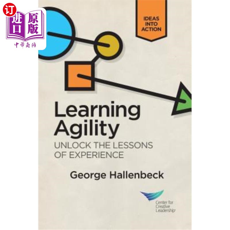 海外直订Learning Agility: Unlock the Lessons of Experience 学习敏捷性：开启经验教训