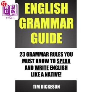 海外直订English Grammar Guide: 23 Grammar Rules You Must Know To Speak And Write Like A 英语语法指南:23个语法规则