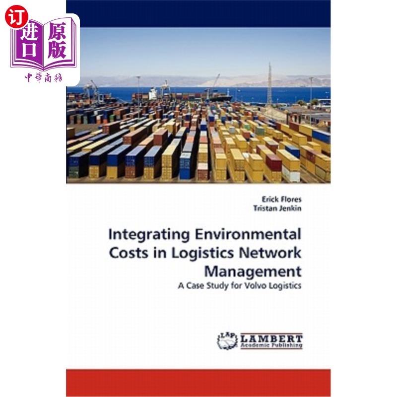 海外直订Integrating Environmental Costs in Logistics Network Management 物流管理中的环境成本整合