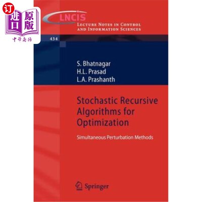 海外直订Stochastic Recursive Algorithms for Optimization: Simultaneous Perturbation Meth 随机递归优化算法：同时摄动法