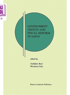 海外直订Government Deficit and Fiscal Reform in Japan 日本政府赤字与财政改革