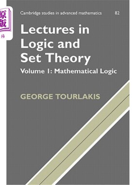 海外直订Lectures in Logic and Set Theory: Volume 1, Mathematical Logic 逻辑与集合论讲座：第一卷，数理逻辑