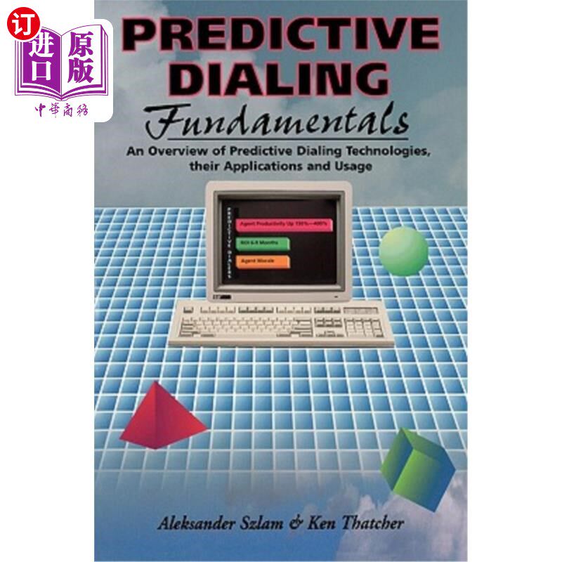 海外直订Predictive Dialing Fundamentals: An Overview of Predictive Dialing Technologies, 预测拨号基础：预测拨号技术