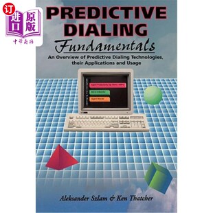 海外直订Predictive Dialing Fundamentals: An Overview of Predictive Dialing Technologies, 预测拨号基础：预测拨号技术