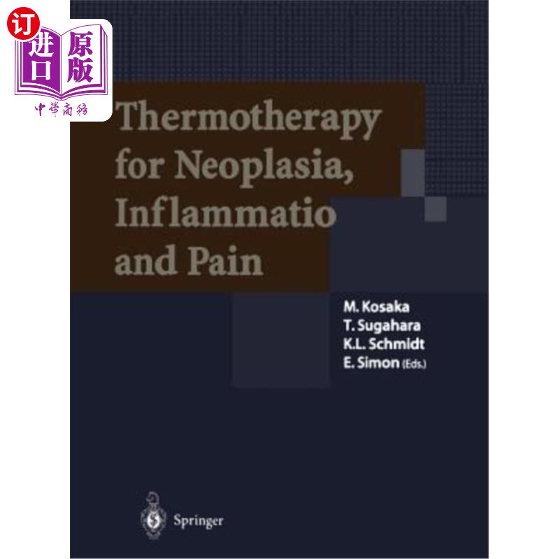 海外直订医药图书Thermotherapy for Neoplasia, Inflammation, and Pain 肿瘤、炎症和疼痛的热疗