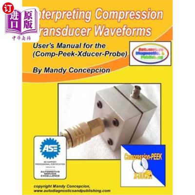 海外直订Interpreting Compression Transducer Waveforms: (Including Comp-Peek-Transducer P 解释压缩传感器波形：（包括