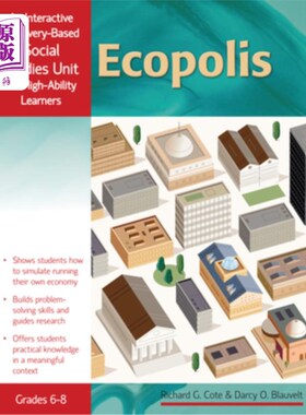 海外直订Ecopolis: An Interactive Discovery-Based Social Studies Unit for High-Ability Le 生态城市:面向高能力学习者