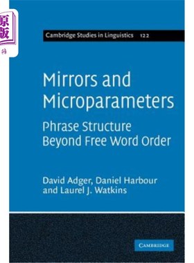 海外直订Mirrors and Microparameters: Phrase Structure Beyond Free Word Order 镜子与微观参数：超越自由语序的短语结构