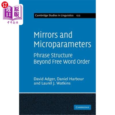 海外直订Mirrors and Microparameters: Phrase Structure Beyond Free Word Order 镜子与微观参数：超越自由语序的短语结构