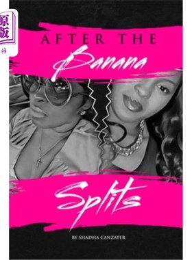 海外直订After The Banana Splits 香蕉分裂之后