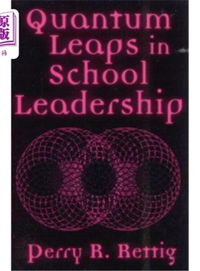 海外直订Quantum Leaps in School Leadership 学校领导能力的飞跃