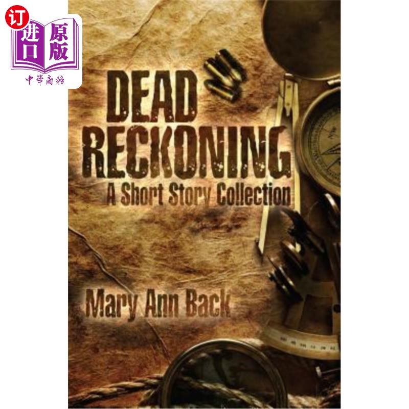 海外直订dead reckoning: a short story collection 算命:短篇小说集