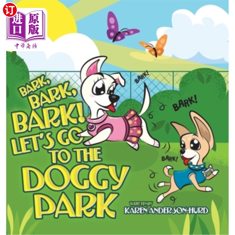 海外直订Bark, Bark, Bark! Let's Go to the Doggy Park 吠叫，吠叫，吠叫！我们去狗狗公园吧