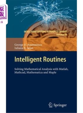海外直订Intelligent Routines: Solving Mathematical Analysis with Matlab, Mathcad, Mathem 智能例程：使用Matlab、M