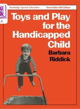 海外直订Toys and Play for the Handicapped Child 残疾儿童的玩具和游戏