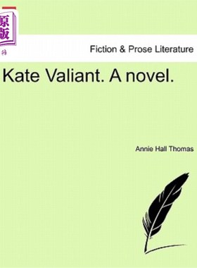 海外直订Kate Valiant. a Novel. 凯特英勇的。一本小说。