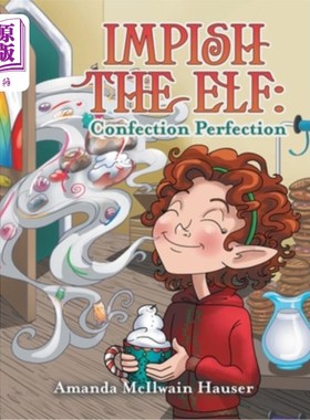 海外直订Impish the Elf: Confection Perfection 顽皮精灵:完美的糖果