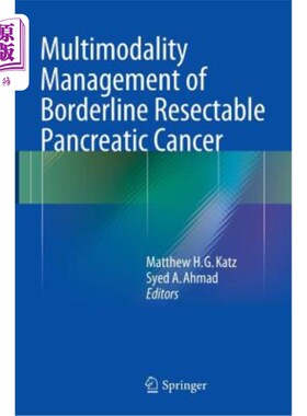 海外直订医药图书Multimodality Management of Borderline Resectable Pancreatic Cancer 边缘性可切除胰腺癌的多模态治疗