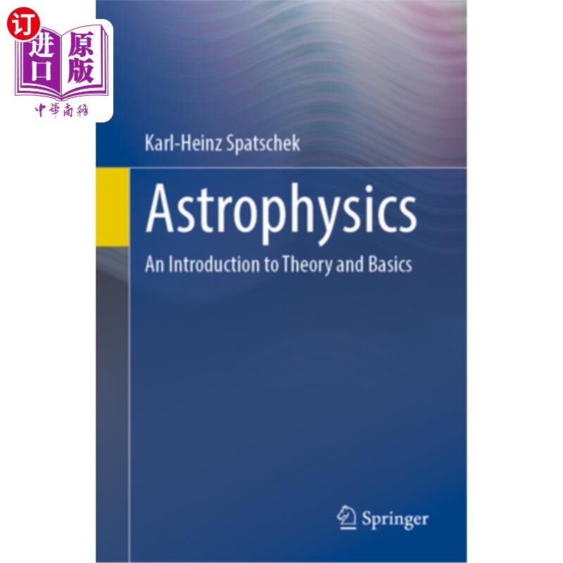 海外直订Astrophysics: An Introduction to Theory and Basics 天体物理学：理论与基础导论