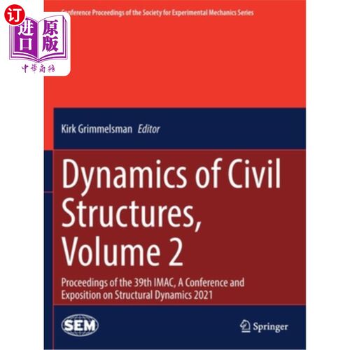 海外直订Dynamics of Civil Structures, Volume 2: Proceedings of the 39th Imac, a Conferen 土木结构动力学，卷2:第39届