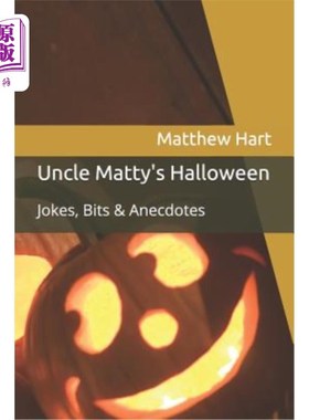 海外直订Uncle Matty's Halloween: Jokes, Bits & Anecdotes 马蒂叔叔的万圣节:笑话，趣闻
