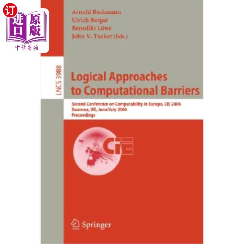 海外直订Logical Approaches to Computational Barriers: Second Conference on Computability 计算障碍的逻辑方法:第二届